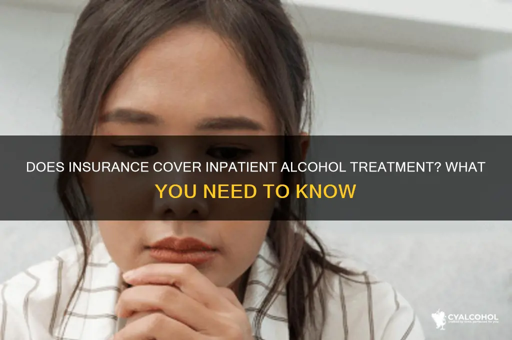 does insurance cover inpatient alcohol treatment