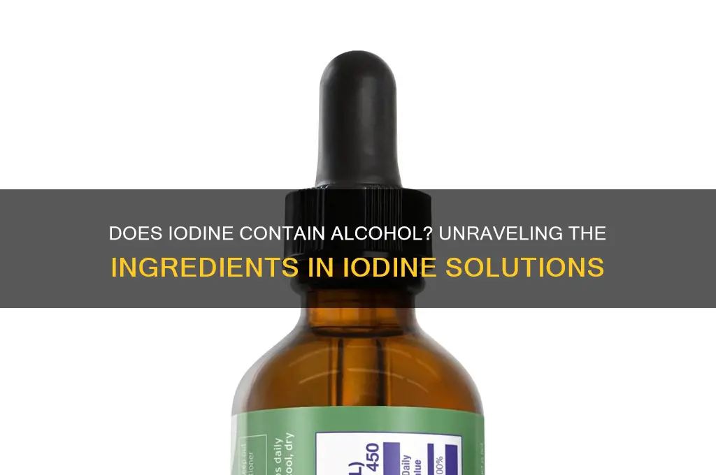does iodine have alcohol in it