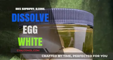 Does Isopropyl Alcohol Dissolve Egg White? A Surprising Experiment