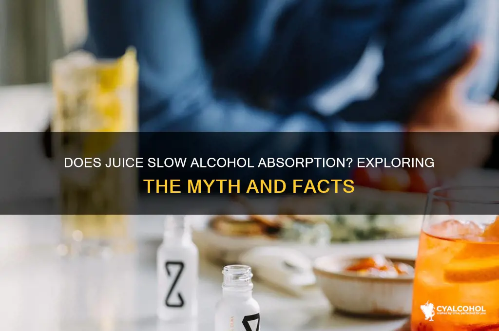 does juice slow alcohol