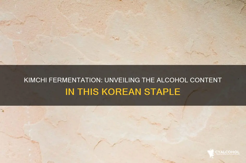 does kimchi produce alcohol