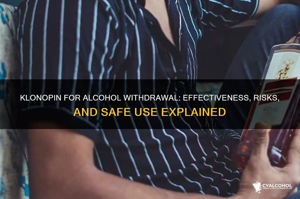 does klonopin work for alcohol withdrawal