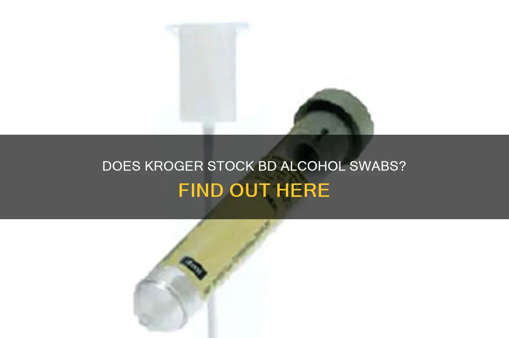 does kroger carry bd alcohol swabs