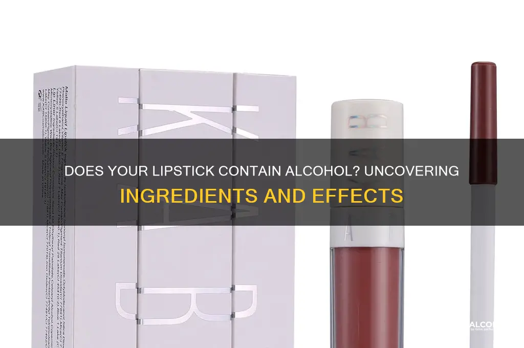 does lipstick have alcohol in it