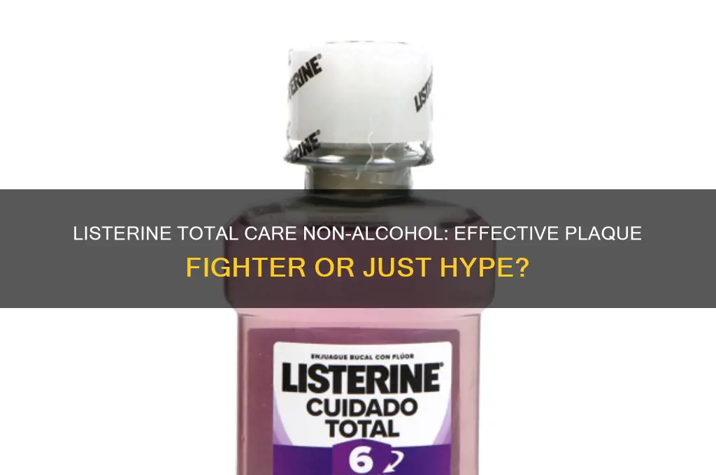 does listerine total care non-alcohol fight plaque