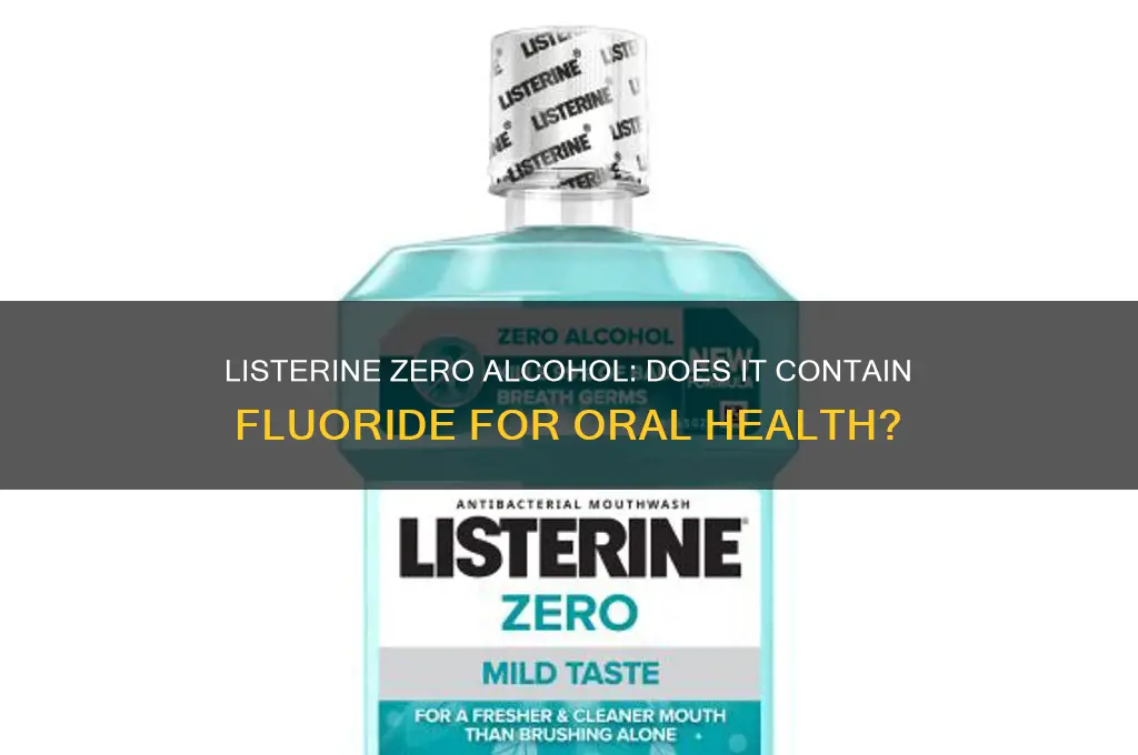does listerine zero alcohol have fluoride