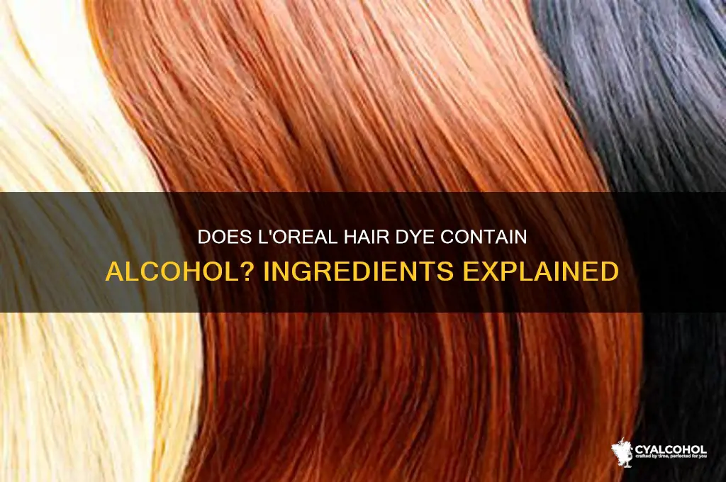 does loreal hair dye have alcohol in it