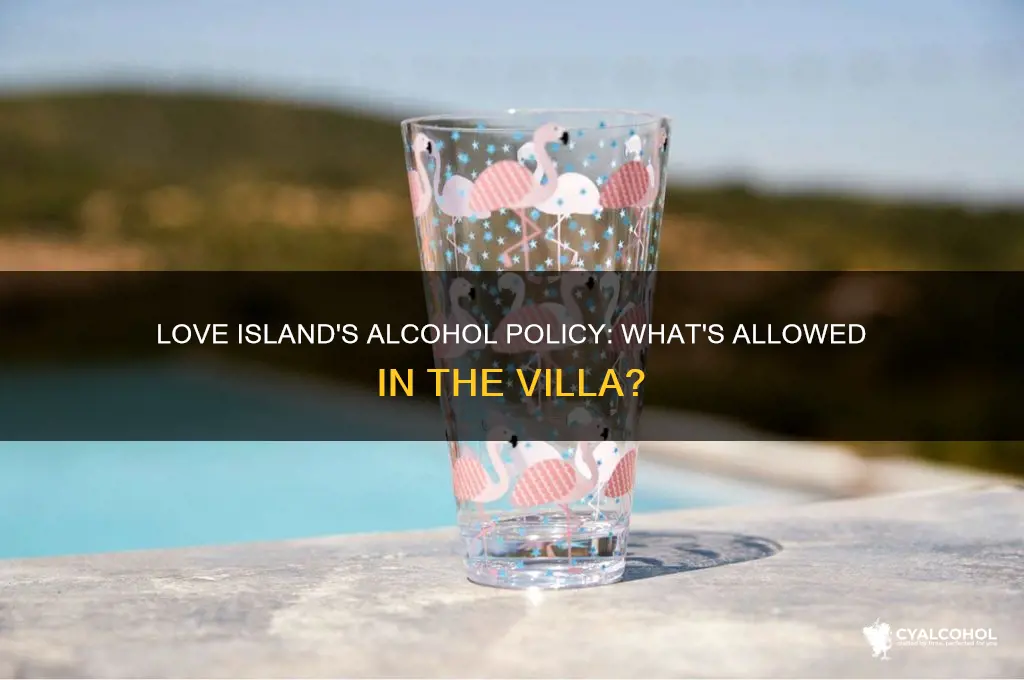 does love island have alcohol