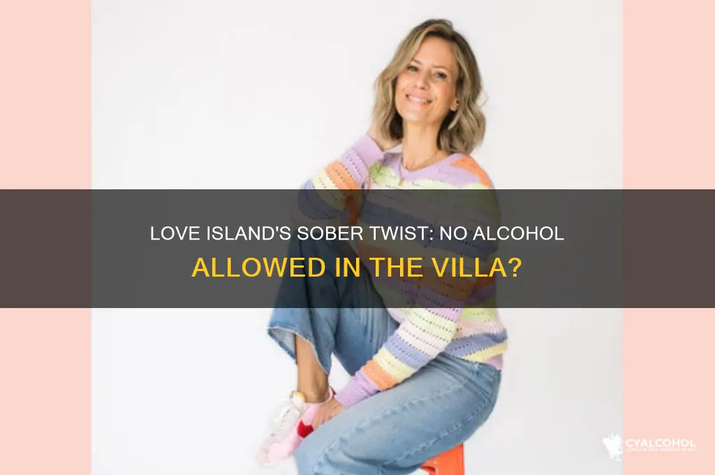 does love island not have alcohol