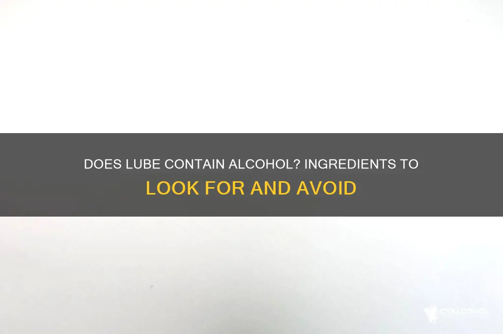does lube have alcohol