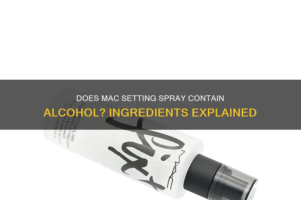 does mac setting spray have alcohol