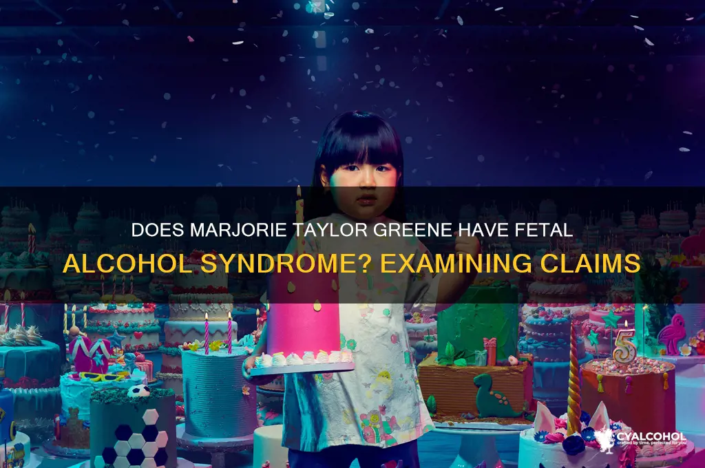 does marjorie taylor greene have fetal alcohol syndrome