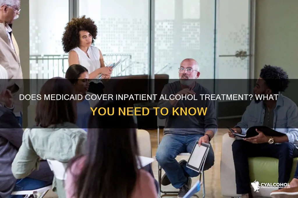 does medicaid cover inpatient alcohol treatment