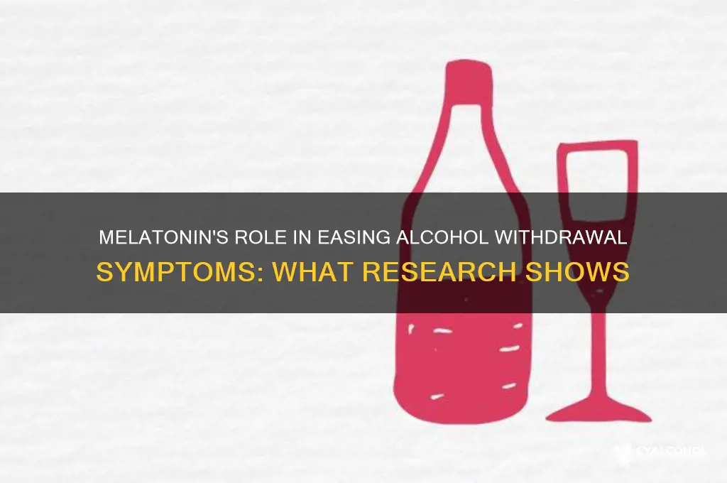 does melatonin work for people with alcohol withdrawal