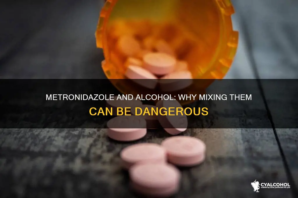does metronidazole not work with alcohol