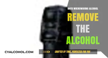 Microwaving Alcohol: Does It Really Remove the Alcohol Content?