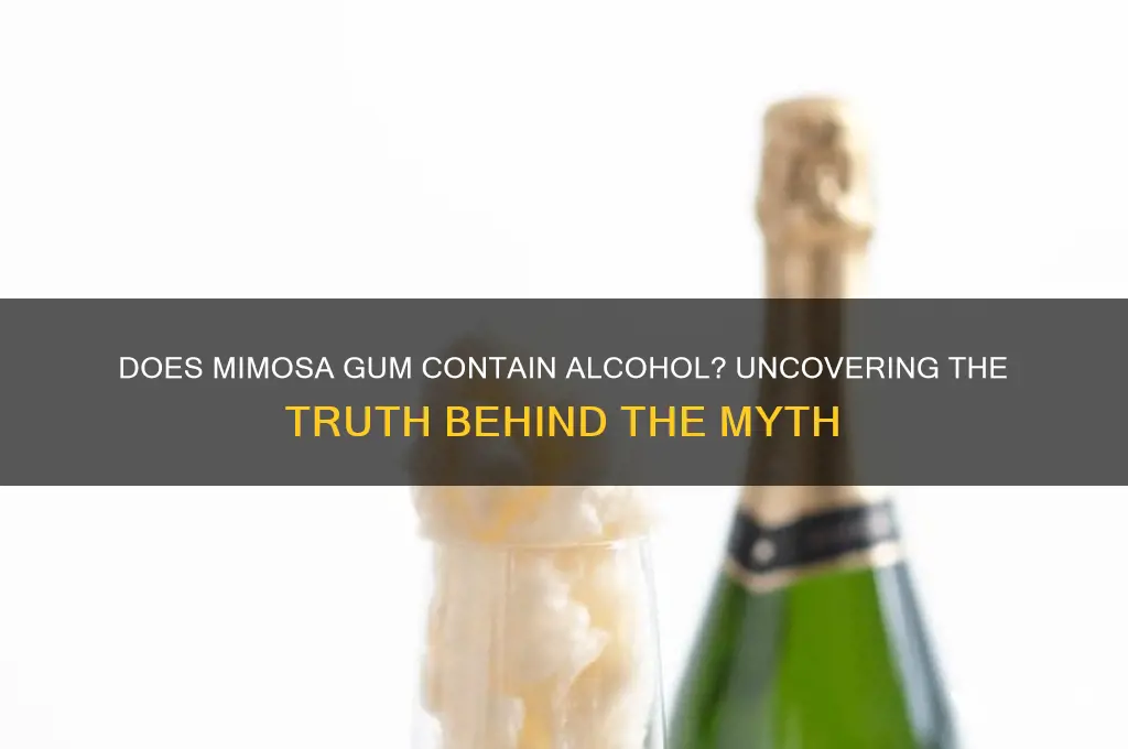 does mimosa gumhave alcohol