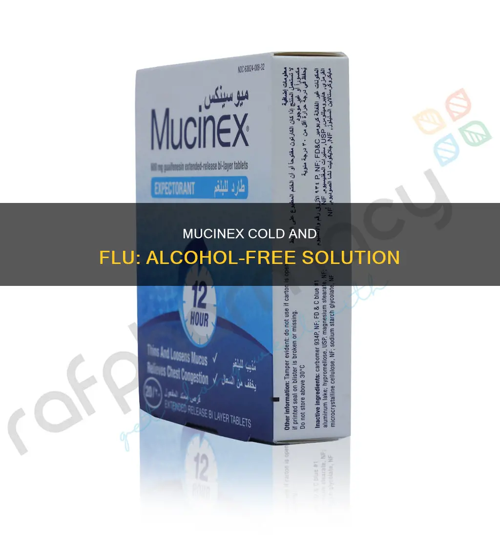 does mucinex cold and flu have alcohol in it