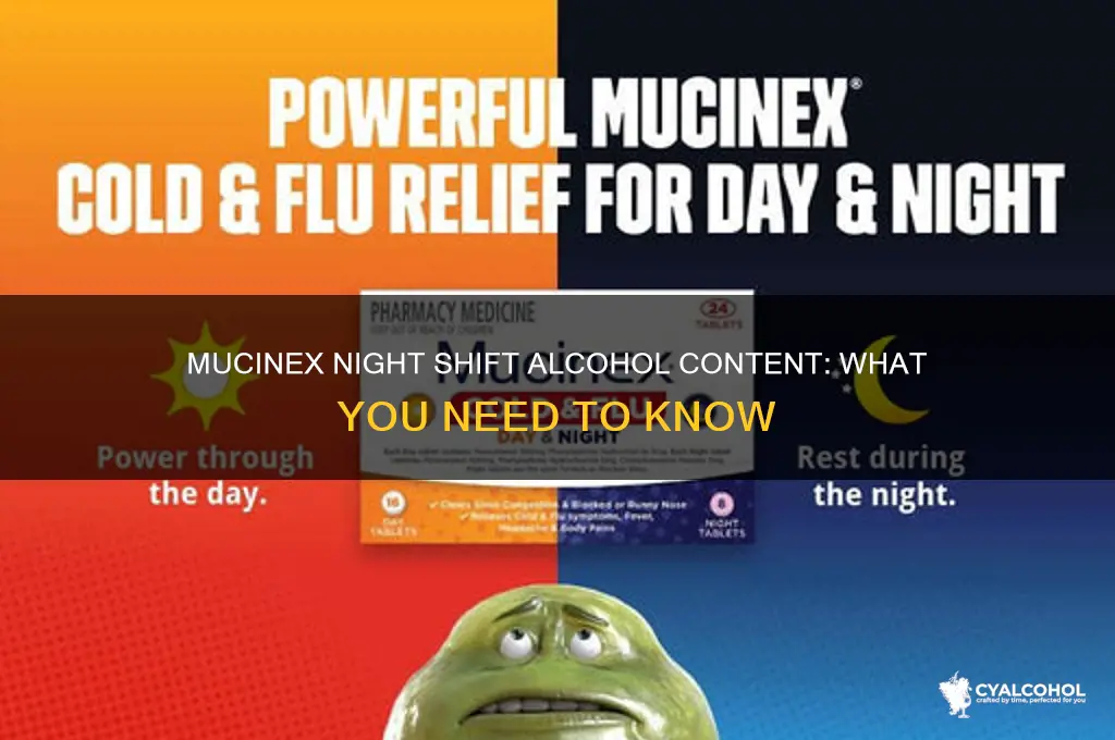 does mucinex night shift have alcohol in it