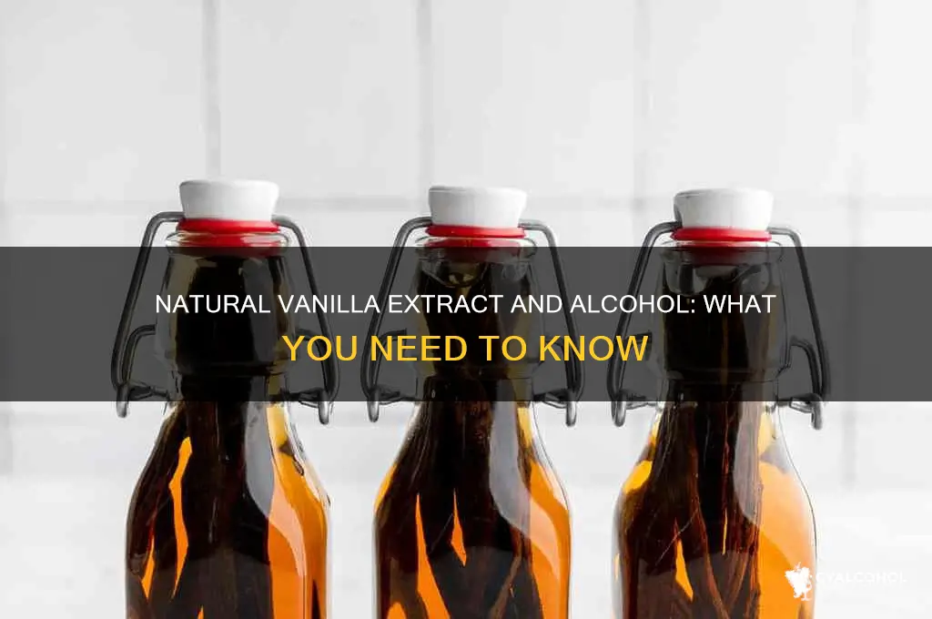 does natural vanilla extract have alcohol