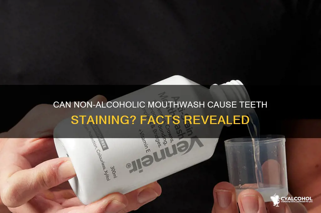 does non alcoholic mouthwash stain teeth