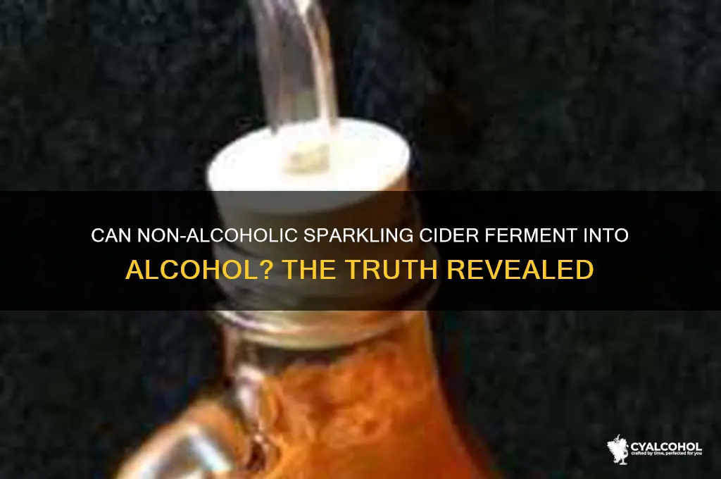 does non alcoholic sparkling cider ferment into alcohol