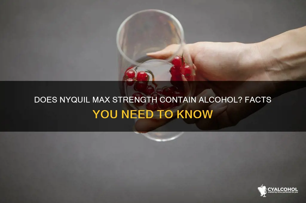 does nyquil max strength have alcohol