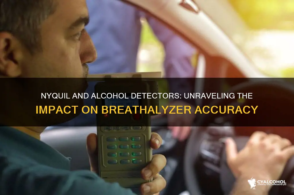 does nyquil screw up alcohol detector