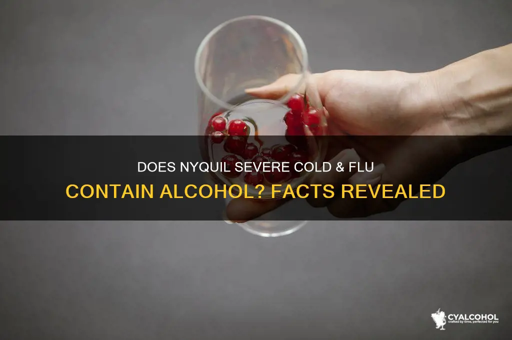 does nyquil severe cold and flu have alcohol