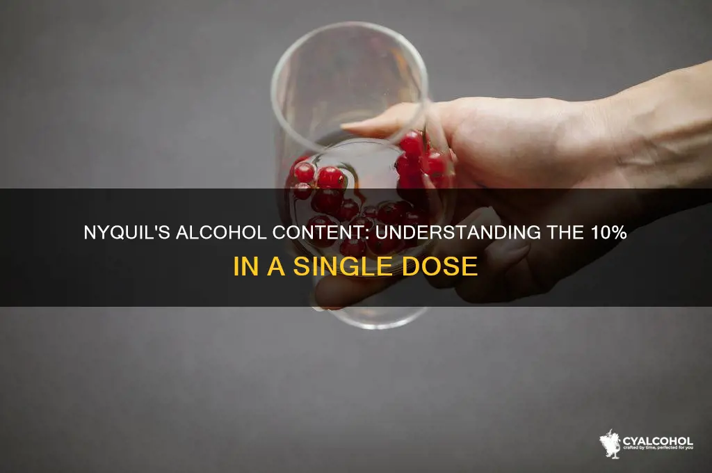 does nyquil ten percent alcohol in one dose