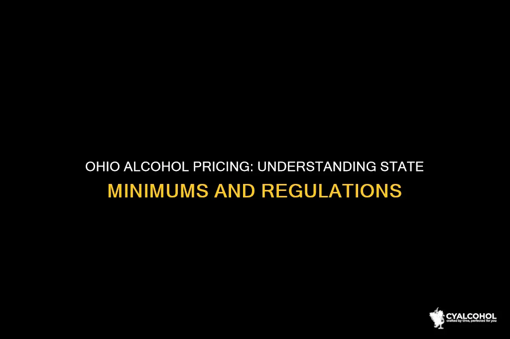 Ohio Alcohol Pricing: Understanding State Minimums And Regulations