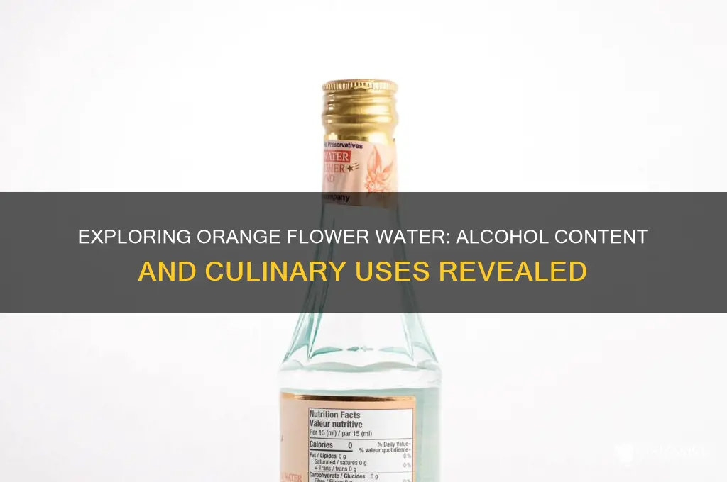 does orange flower water have alcohol