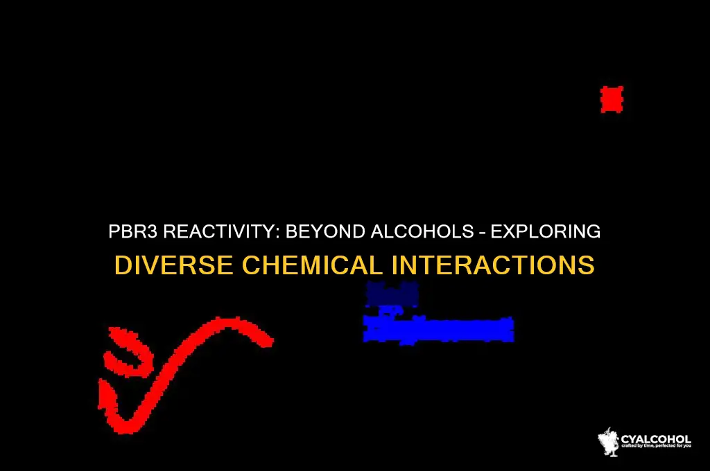 does pbr3 react with anything other than alcohols