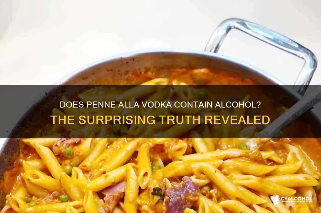 does penne alla vodka have alcohol in it