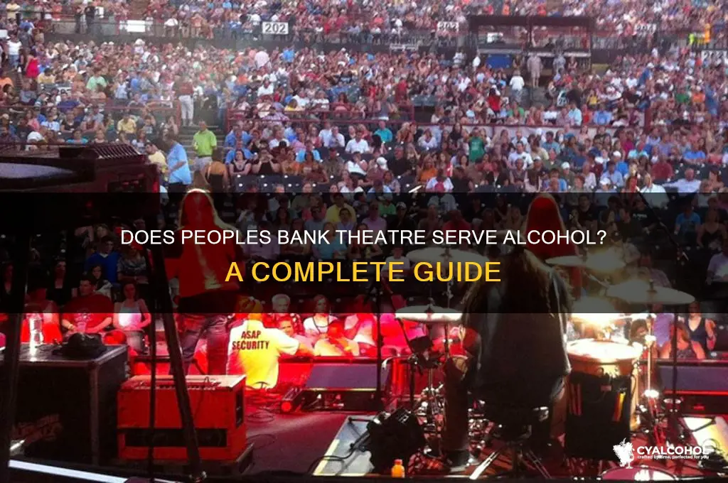 does peoples bank yheatre have alcohol