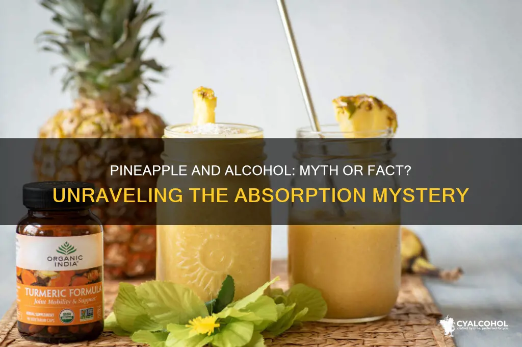 does pineapple absorb alcohol