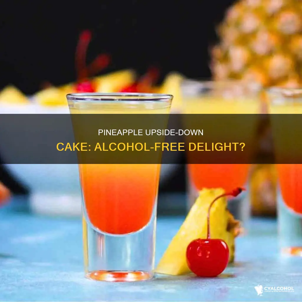 does pineapple upside down cake have alcohol in it