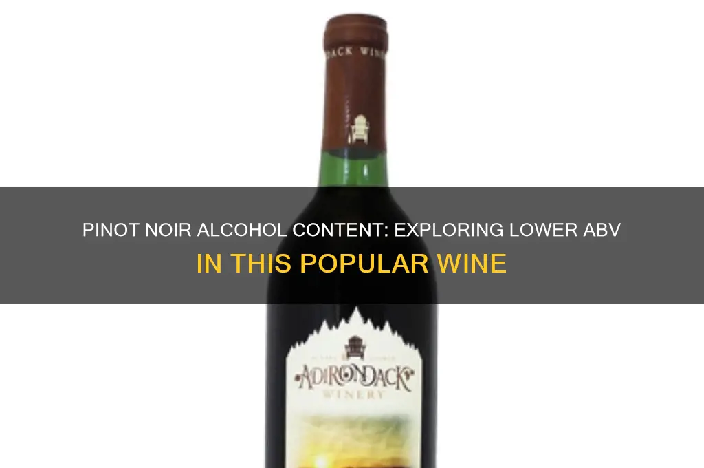 does pinot noir have less alcohol