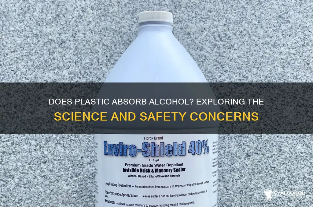 does plastic absorb alcohol