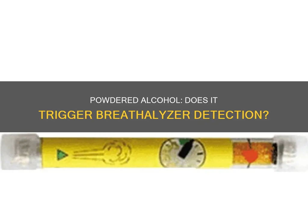 does powdered alcohol show up on a breathalyzer
