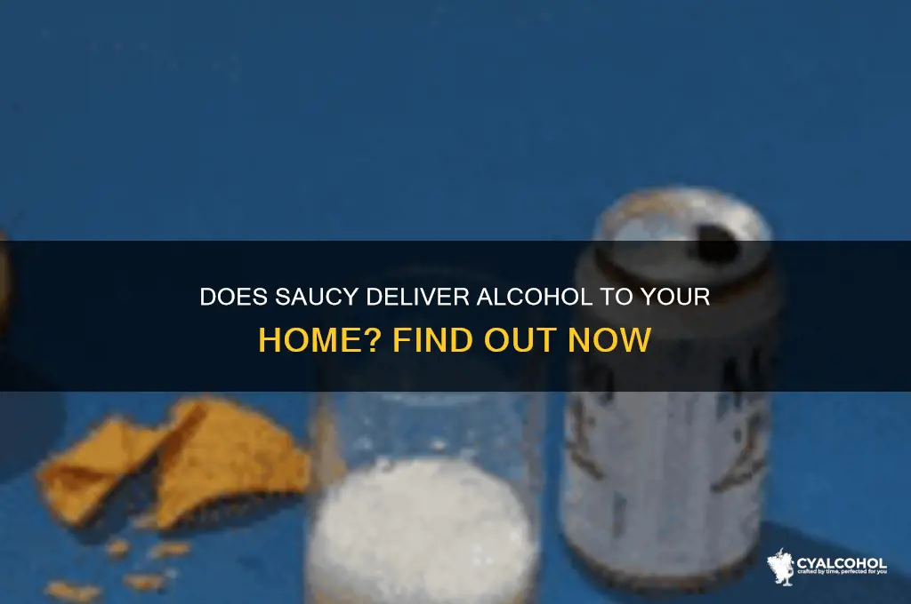 does saucy deliver alcohol to residences