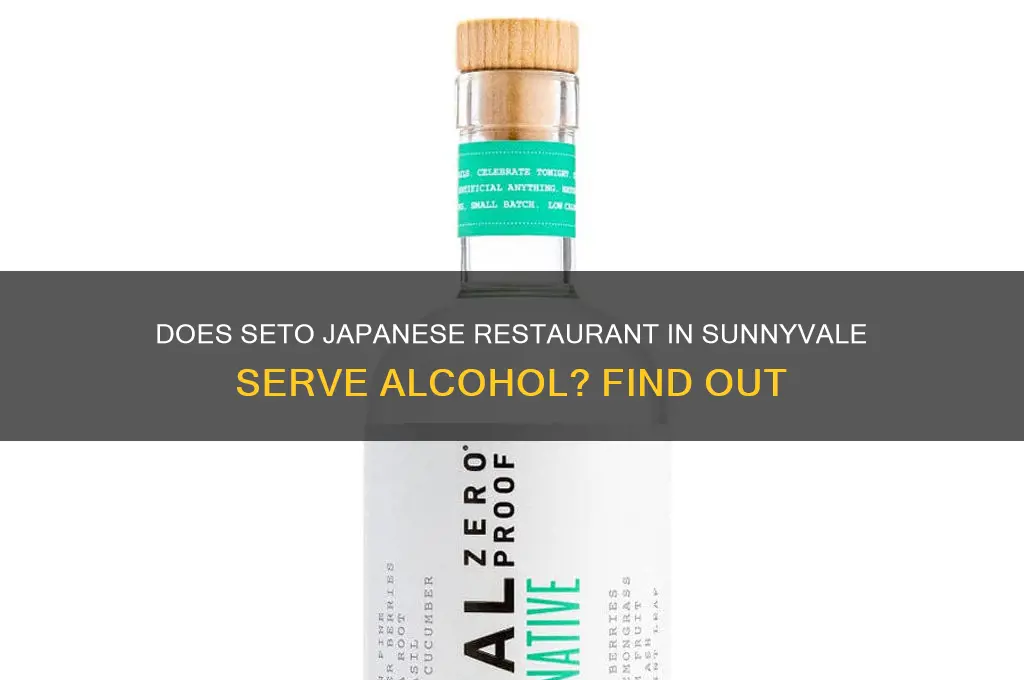 does seto japanese in sunnyvaleserve alcohol