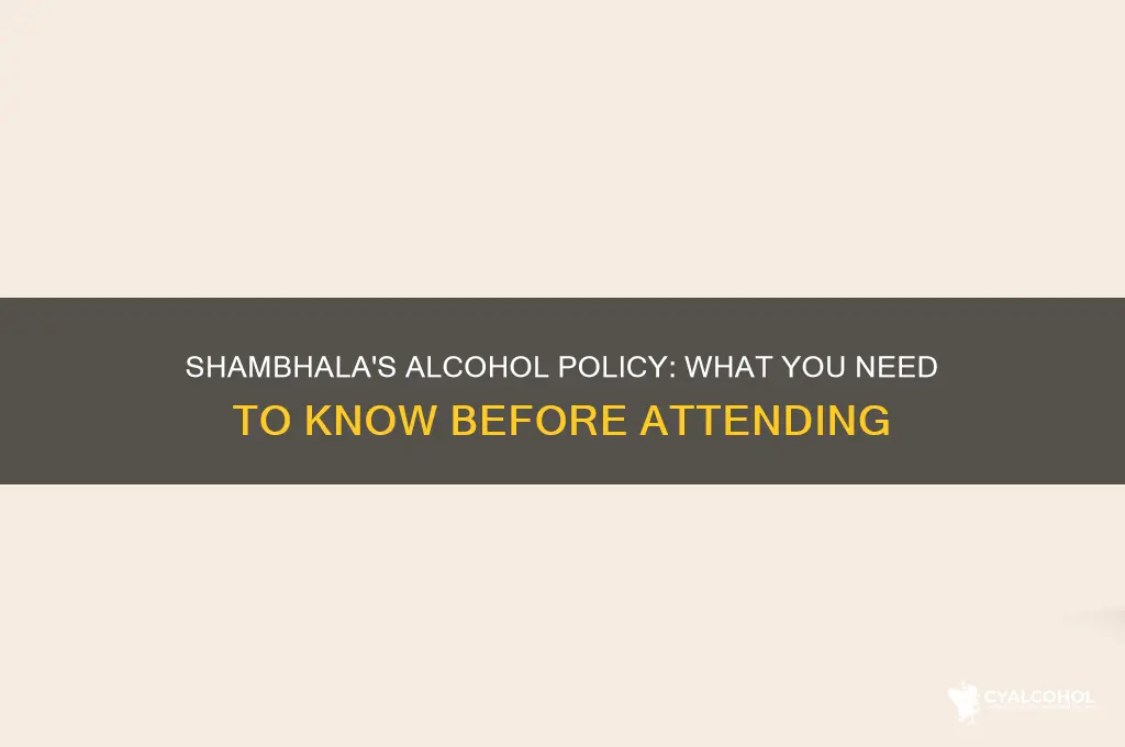 does shambhala allow alcohol