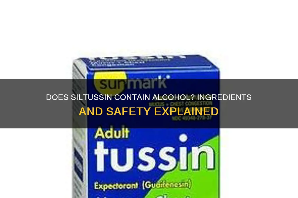 does siltussin have alcohol in it