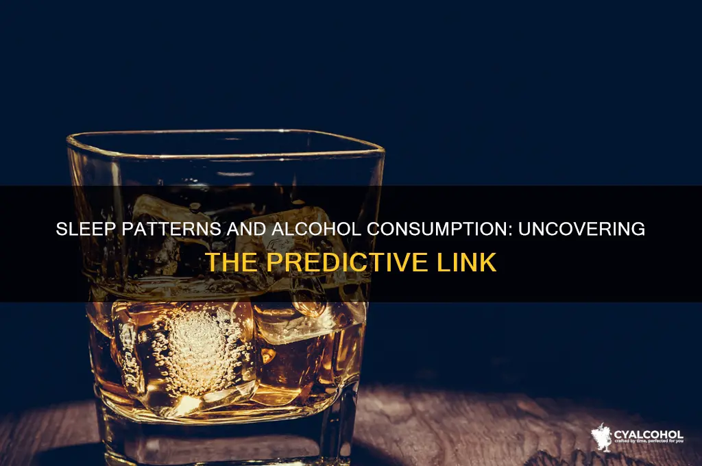 does sleep predict alcohol