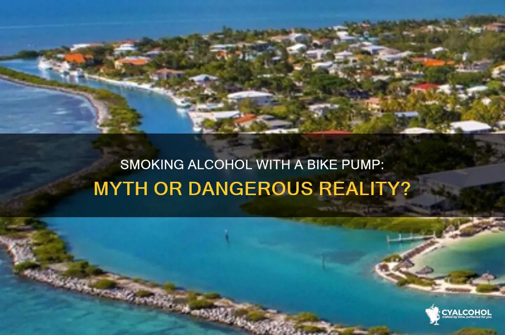 does smoking alcohol with a bike pump work