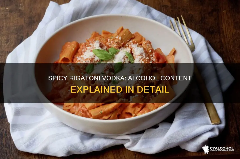 does spicy rigatoni vodka have alcohol