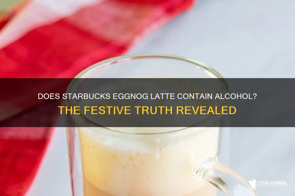 does starbucks eggnog latte have alcohol in it
