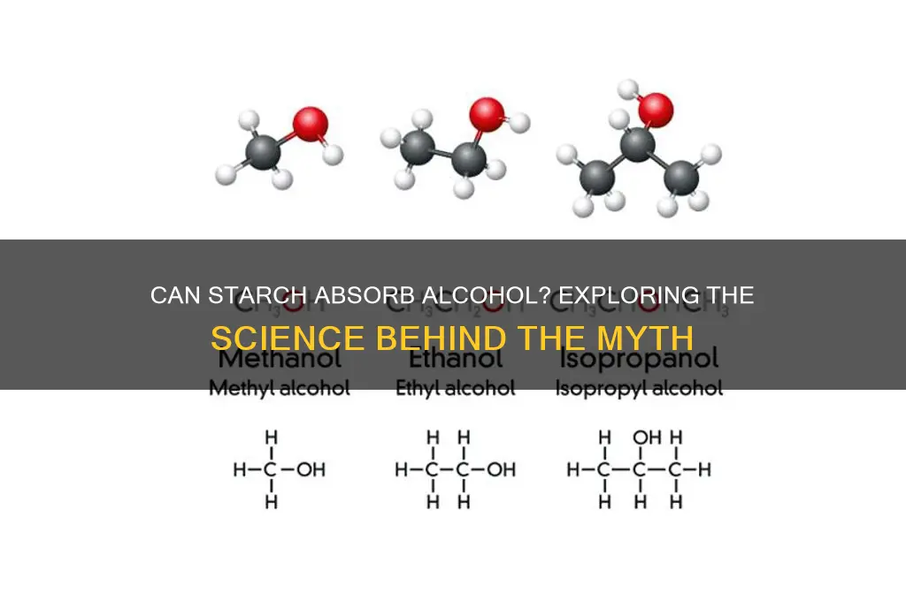 does starch absorb alcohol