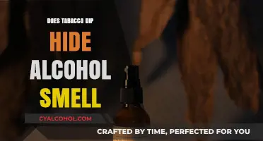 Can Tobacco Dip Mask Alcohol Odor? Exploring the Myth and Facts